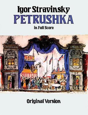 Petrushka: Original Version in Full Score: (Sheet Music) - Paperback | Diverse Reads