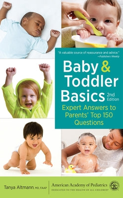 Baby and Toddler Basics: Expert Answers to Parents' Top 150 Questions - Paperback | Diverse Reads