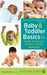 Baby and Toddler Basics: Expert Answers to Parents' Top 150 Questions - Paperback | Diverse Reads