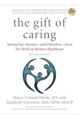The Gift of Caring: Saving Our Parents-and Ourselves-from the Perils of Modern Healthcare - Paperback | Diverse Reads