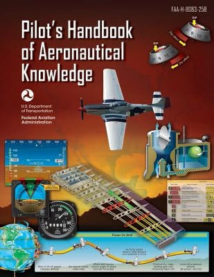 Pilot's Handbook of Aeronautical Knowledge: FAA-H-8083-25B - Paperback | Diverse Reads