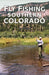 Fly Fishing Southern Colorado: An Angler's Guide - Paperback | Diverse Reads