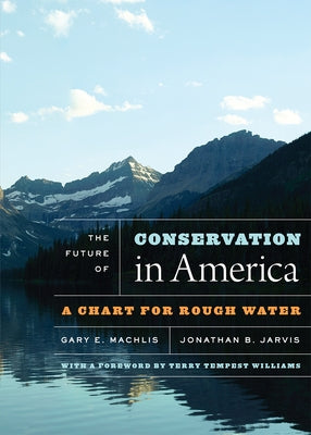The Future of Conservation in America: A Chart for Rough Water - Paperback | Diverse Reads