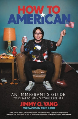 How to American: An Immigrant's Guide to Disappointing Your Parents - Paperback | Diverse Reads