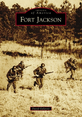 Fort Jackson, South Carolina (Images of America Series) - Paperback | Diverse Reads