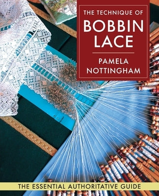 Technique of Bobbin Lace - Paperback | Diverse Reads