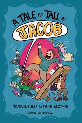 A Tale as Tall as Jacob: Misadventures with My Brother - Paperback | Diverse Reads