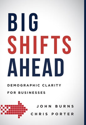Big Shifts Ahead: Demographic Clarity For Business - Hardcover | Diverse Reads