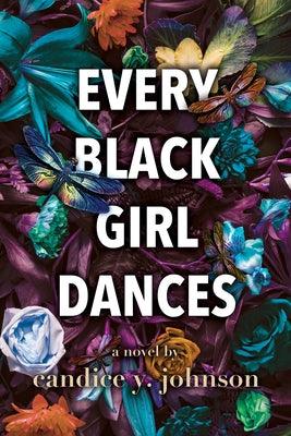 Every Black Girl Dances - Paperback | Diverse Reads