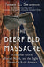 The Deerfield Massacre: A Surprise Attack, a Forced March, and the Fight for Survival in Early America - Hardcover | Diverse Reads