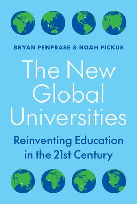 The New Global Universities: Reinventing Education in the 21st Century - Hardcover | Diverse Reads
