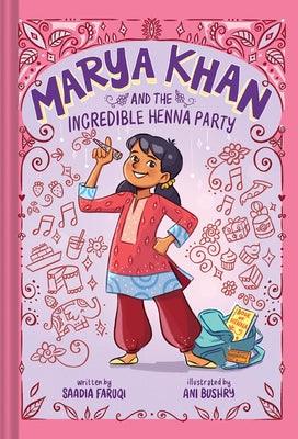 Marya Khan and the Incredible Henna Party (Marya Khan #1) - Hardcover | Diverse Reads