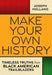 Make Your Own History: Timeless Truths from Black American Trailblazers - Hardcover | Diverse Reads