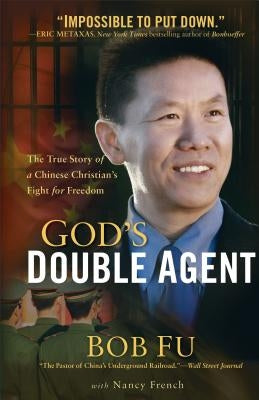 God's Double Agent: The True Story of a Chinese Christian's Fight for Freedom - Paperback | Diverse Reads