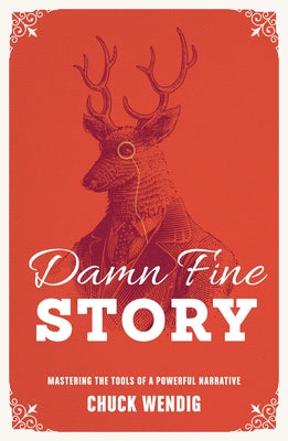Damn Fine Story: Mastering the Tools of a Powerful Narrative - Paperback | Diverse Reads