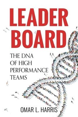 Leader Board: The DNA of High Performance Teams - Paperback |  Diverse Reads