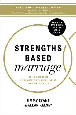 Strengths Based Marriage: Build a Stronger Relationship by Understanding Each Other's Gifts - Paperback | Diverse Reads