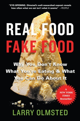 Real Food/Fake Food: Why You Don't Know What You're Eating and What You Can Do About It - Paperback | Diverse Reads
