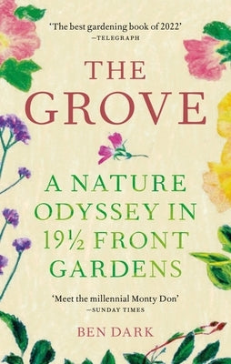 The Grove: A Nature Odyssey in 19 ½ Front Gardens - Paperback | Diverse Reads