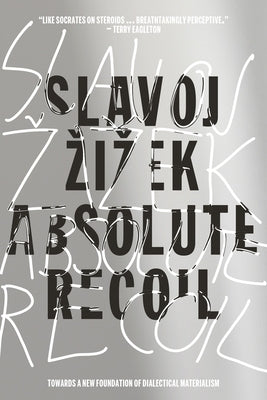 Absolute Recoil: Towards A New Foundation Of Dialectical Materialism - Paperback | Diverse Reads