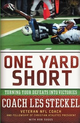 One Yard Short: Turning Your Defeats into Victories - Paperback | Diverse Reads