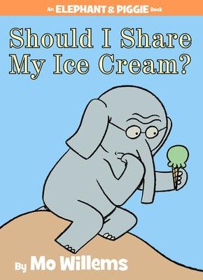 Should I Share My Ice Cream?-An Elephant and Piggie Book - Hardcover | Diverse Reads