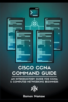 Cisco CCNA Command Guide: An Introductory Guide for CCNA & Computer Networking Beginners - Paperback | Diverse Reads
