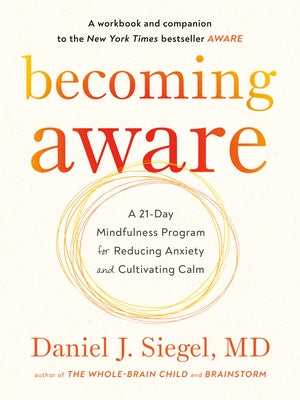 Becoming Aware: A 21-Day Mindfulness Program for Reducing Anxiety and Cultivating Calm - Paperback | Diverse Reads