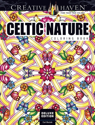 Creative Haven Deluxe Edition Celtic Nature Coloring Book - Paperback | Diverse Reads