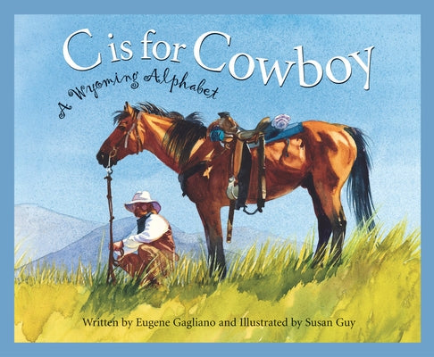 C is for Cowboy: A Wyoming Alphabet - Hardcover | Diverse Reads