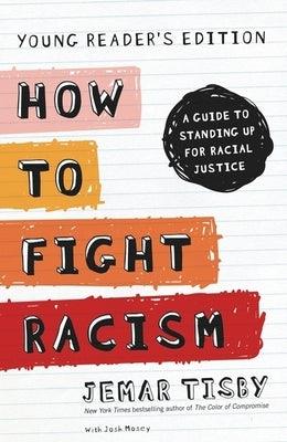 How to Fight Racism: A Guide to Standing Up for Racial Justice - Hardcover |  Diverse Reads