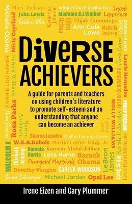 Diverse Achievers: A guide for parents and teachers on using children's literature to promote self-esteem and an understanding that anyon - Paperback | Diverse Reads