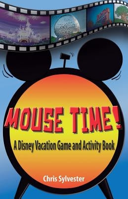 Mouse Time!: A Disney Vacation Game and Activity Book - Paperback | Diverse Reads