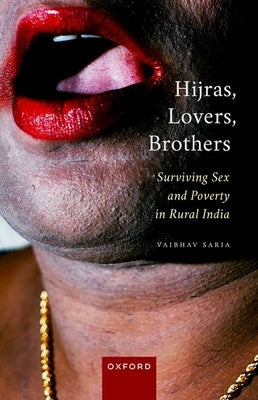 Hijras, Lovers, Brothers: Surviving Sex and Poverty in Rural India - Hardcover | Diverse Reads