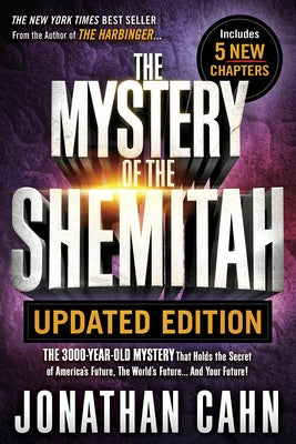 The Mystery of the Shemitah Updated Edition: The 3,000-Year-Old Mystery That Holds the Secret of America's Future, the World's Future...and Your Future! - Paperback | Diverse Reads