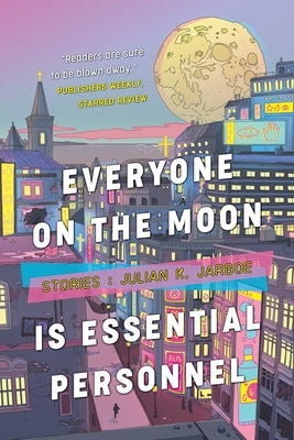 Everyone on the Moon is Essential Personnel - Paperback | Diverse Reads