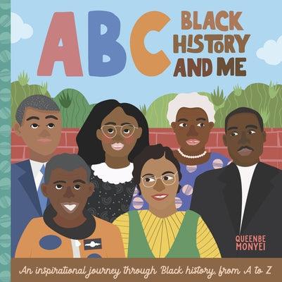 ABC Black History and Me: An Inspirational Journey Through Black History, from A to Z - Board Book |  Diverse Reads