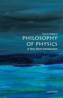 Philosophy of Physics: A Very Short Introduction - Paperback | Diverse Reads