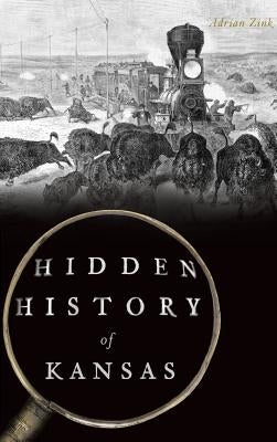Hidden History of Kansas - Hardcover | Diverse Reads