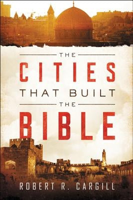 The Cities That Built the Bible - Paperback | Diverse Reads