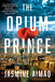 The Opium Prince - Paperback | Diverse Reads