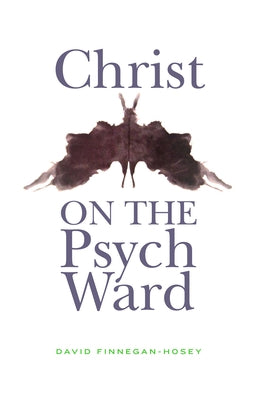 Christ on the Psych Ward - Paperback | Diverse Reads