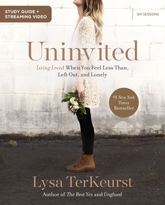 Uninvited Bible Study Guide plus Streaming Video: Living Loved When You Feel Less Than, Left Out, and Lonely - Paperback | Diverse Reads