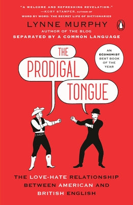 The Prodigal Tongue: The Love-Hate Relationship Between American and British English - Paperback | Diverse Reads