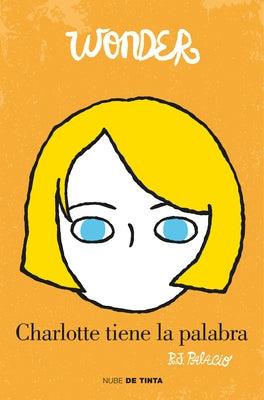 Wonder: Charlotte Tiene La Palabra / Shingaling. a Wonder Story - Paperback | Diverse Reads