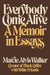 Everybody Come Alive: A Memoir in Essays - Hardcover |  Diverse Reads