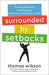 Surrounded by Setbacks: Turning Obstacles Into Success (When Everything Goes to Hell) [The Surrounded by Idiots Series] - Paperback | Diverse Reads