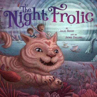 The Night Frolic - Hardcover | Diverse Reads