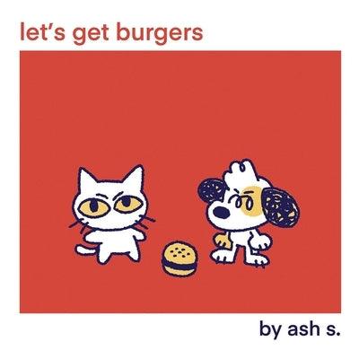 Let's Get Burgers - Paperback