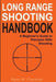 Long Range Shooting Handbook: The Complete Beginner's Guide to Precision Rifle Shooting - Paperback | Diverse Reads